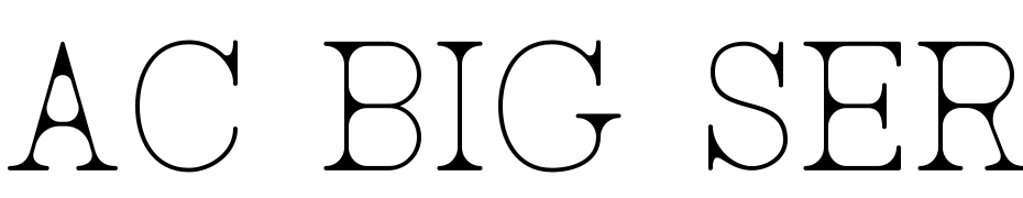 AC Big Serif Two Yazı tipi ücretsiz indir